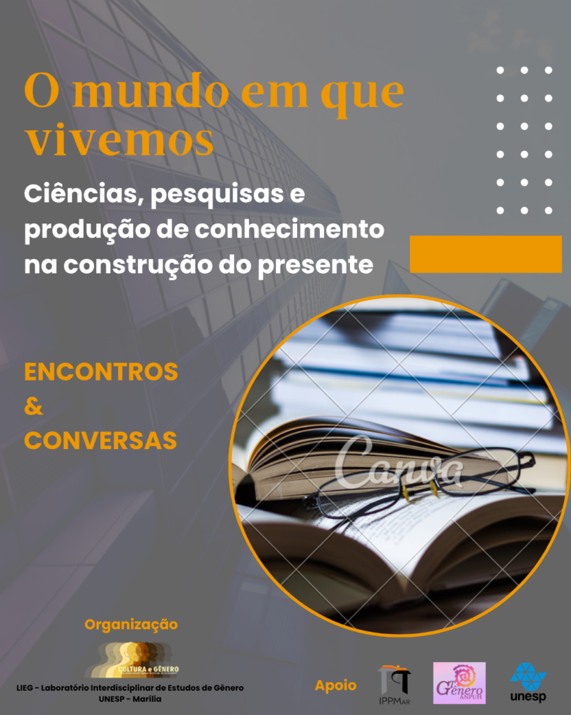 O Mundo em que vivemos: a produção de conhecimento e a ciência.